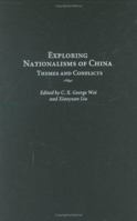 Exploring Nationalisms of China: Themes and Conflicts (Contributions to the Study of World History) 0313315124 Book Cover