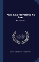 Anjili Kina Yaliyotonwa Na Luka: Mu Kisukuma 1022611046 Book Cover