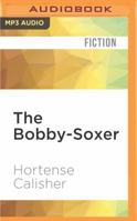 The Bobby-Soxer 153180165X Book Cover