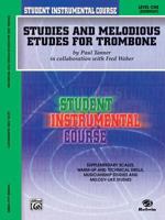 Student Instrumental Course Studies and Melodious Etudes for Trombone (Student Instrumental Course) 0757993885 Book Cover