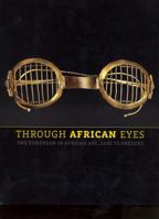 Through African Eyes: The European in African Art, 1500 to Present 0895581639 Book Cover