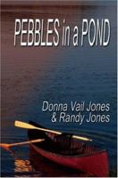 Pebbles in a Pond 1553690095 Book Cover