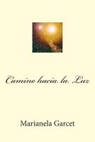 Camino Hacia La Luz 148128004X Book Cover