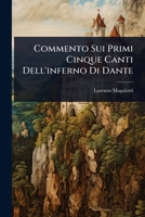 Commento Sui Primi Cinque Canti Dell'inferno Di Dante (Italian Edition) 1024502996 Book Cover