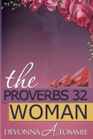The Proverbs 32 Woman: The Revised Edition 1697213812 Book Cover