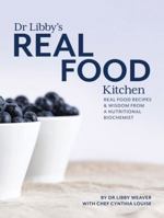 Dr Libby's Real Food Kitchen 0473411547 Book Cover