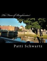 The Faces of Binghamton 1539836142 Book Cover