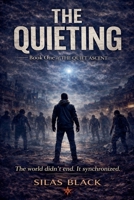The Quieting (The Quiet Ascent) B0GZKH4H13 Book Cover