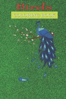 Birds Coloring Book: Beautiful Blossom Peacock A Bird Lovers Coloring Book with many Bird Designs B08RKN1N93 Book Cover