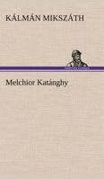 Melchior Katanghy 3842409591 Book Cover