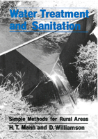 Water Treatment and Sanitation: A Handbook of Simple Methods for Rural Areas in Developing Countries 090303123X Book Cover
