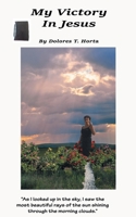 My Victory In Jesus 0974843709 Book Cover