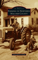 Farming in Northern Macomb County 1467107204 Book Cover