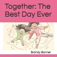 Together: The Best Day Ever 1692843230 Book Cover