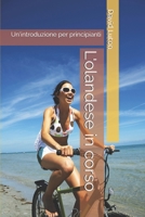 L'olandese in corso: Un'introduzione per principianti 1500620262 Book Cover