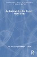 Rethinking the Red Power Movement (American Social and Political Movements of the 20th Century) 1032021136 Book Cover