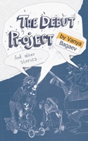 The Debut Project and Other Stories B0CPCJ31YC Book Cover