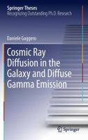 Cosmic Ray Diffusion in the Galaxy and Diffuse Gamma Emission 3642299482 Book Cover