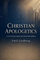 Christian Apologetics: A 21st Century Update of Conrad Emil Lindberg B0H93WNJPC Book Cover