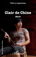 Clair de Chine: Récit (Rue Des Écoles) (French Edition) 2343147582 Book Cover
