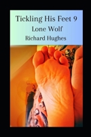Tickling His Feet 9: Lone Wolf (The Tickling His Feet Mysteries) B0DXDXNZT1 Book Cover