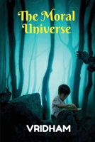 The Moral Universe B0C8MVWQYD Book Cover