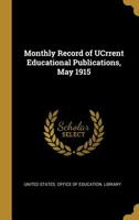 Monthly Record of UCrrent Educational Publications, May 1915 052653947X Book Cover