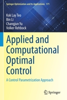 Applied and Computational Optimal Control: A Control Parametrization Approach 3030699153 Book Cover