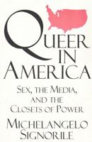Queer in America: Sex, the Media, and the Closets of Power 067941309X Book Cover