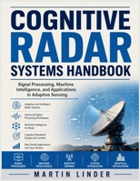Cognitive Radar Systems Handbook B0HGFZW7F8 Book Cover