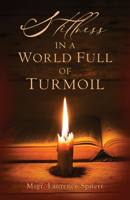 Stillness in a World Full of Turmoil 1644138565 Book Cover