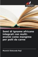 Semi di igname africano integrati con multi-enzimi come mangime per polli da carne (Italian Edition) 6208002958 Book Cover