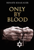 Only by Blood 1771332093 Book Cover