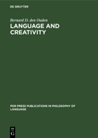Language and Creativity: An Interdisciplinary Essay in Chomskyan Humanism 3110133296 Book Cover