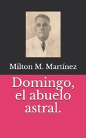 Domingo, el abuelo astral. B08KHGDVBD Book Cover