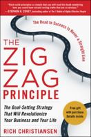 The Zigzag Principle: The Goal Setting Strategy That Will Revolutionize Your Business and Your Life 0071774580 Book Cover
