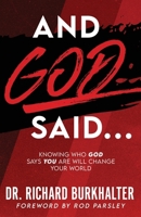 And God Said...: Knowing Who God Says You Are Will Change Your World B0DCTCKRTF Book Cover