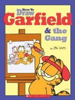 How To Draw Garfield And The Gang 0439638216 Book Cover