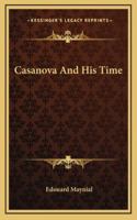 Casanova and his Time 1417964707 Book Cover