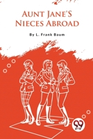 Aunt Jane's Nieces Abroad 1983527920 Book Cover