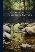 The Delta of the St. Clair River, Parts 1-2 1278236023 Book Cover