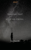Tragedies That Made Her Strong. 9356106916 Book Cover