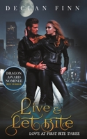 Live And Let Bite: Love at First Bite Book Three 1951768760 Book Cover