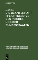 Die Beamtenhaftpflichtgesetze des Reiches und der Bundesstaaten 3112659511 Book Cover