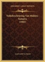 Volksbeschrijving Van Midden-Sumatra 1167678036 Book Cover