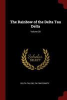 The Rainbow of the Delta Tau Delta; Volume 30 1018473319 Book Cover
