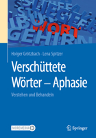Verschüttete Wörter - Aphasie: verstehen und behandeln 3662664127 Book Cover