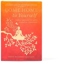 Come Home to Yourself-Wisdom for Life (Sadhvi) 1647223695 Book Cover