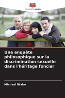 Une enquête philosophique sur la discrimination sexuelle dans l'héritage foncier (French Edition) 6208868106 Book Cover
