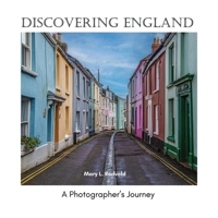 Discovering England: A Photographer's Journey - Travel Photography England, Must see places in England, England Travel B0DY1SSP9P Book Cover